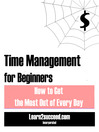 Title details for Time Management for Beginners by Learn2succeed.com Incorporated - Available